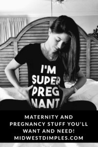 Maternity and Pregnancy Stuff you'll want and need