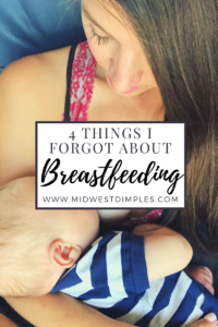 4 Things I forgot about Breastfeeding