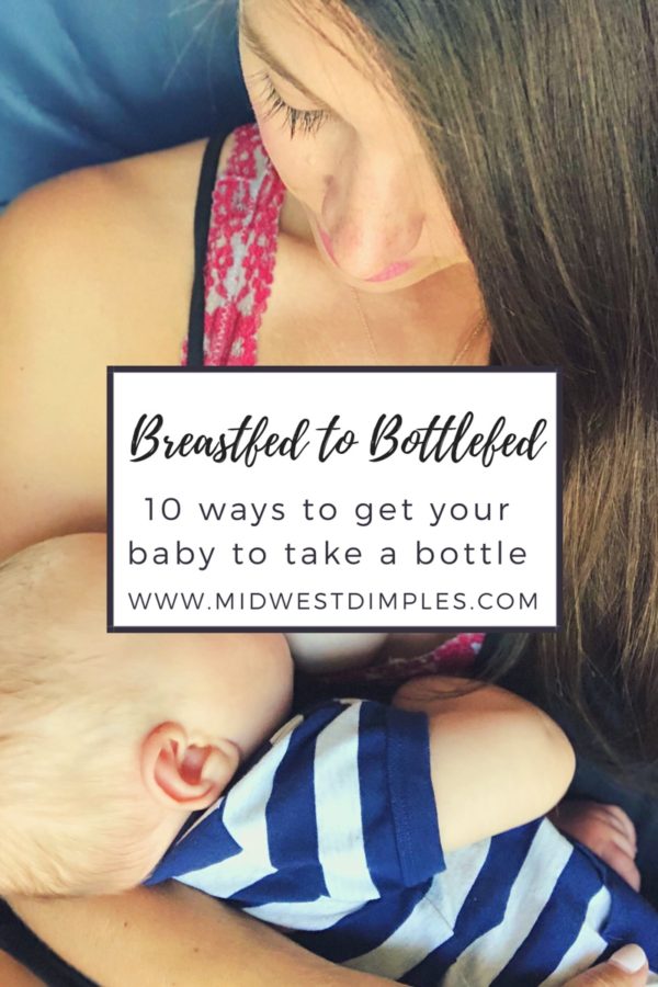 How to get your breastfed baby to take a bottle